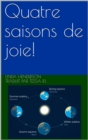 Image for Quatre saisons de joie!
