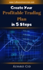 Image for Create Your Profitable Trading Plan in 5 Steps