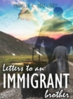 Image for Letters to an immigrant brother