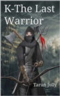 Image for K - the Last Warrior
