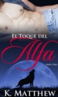 Image for El Toque del Alfa: Parte Tres
