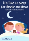 Image for It&#39;s Time to Sleep for Amelie and Amos