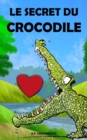 Image for Le secret du crocodile