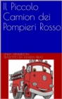 Image for Il Piccolo Camion dei Pompieri Rosso