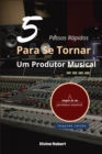 Image for 5 Passos Rapidos Para Se Tornar Um Produtor Musical