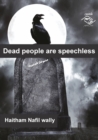 Image for Dead people are speechless