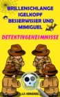 Image for Brillenschlange, Igelkopf, Besserwisser und Mimiguel