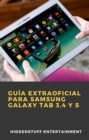 Image for Guia Extraoficial Para Samsung Galaxy Tab 3,4 Y S