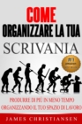 Image for Come Organizzare La Tua Scrivania: