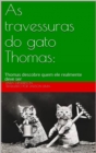 Image for As travessuras do gato Thomas: