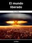 Image for El mundo liberado