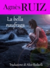Image for La bella naufraga