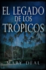 Image for El Legado de Los Tropicos