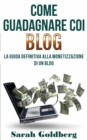 Image for Come Guadagnare Coi Blog