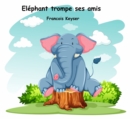 Image for Elephant Trompe Ses Amis