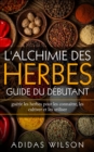 Image for L&#39;alchimie des herbes: Guide du debutant