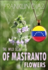 Image for Wild Scent of Mastranto Flowers
