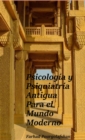 Image for Psicologia y Psiquiatria Antigua