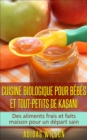 Image for Cuisine biologique pour bebes et tout-petits de Kasani