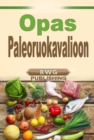 Image for Opas Paleoruokavalioon