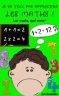 Image for Je ne veux pas apprendre les maths !