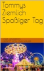 Image for Tommys Ziemlich Spaiger Tag