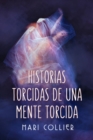 Image for Historias Torcidas de Una Mente Torcida