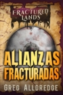 Image for Alianzas Fracturadas