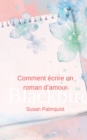 Image for Comment ecrire un roman d&#39;amour