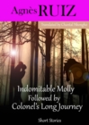 Image for Indomitable Molly Followed by  Colonel&#39;s Long Journey