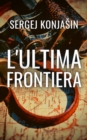 Image for L&#39;ultima frontiera