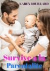 Image for Survivre a la parentalite
