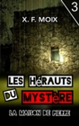 Image for Les Herauts du Mystere. La Maison de Pierre