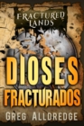 Image for Dioses Fracturados