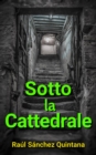 Image for Sotto la Cattedrale