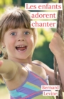 Image for Les enfants adorent chanter