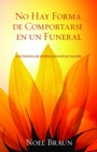 Image for No Hay Forma De Comportarse En Un Funeral