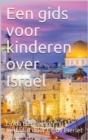 Image for Een gids voor kinderen over Israel