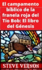 Image for El campamento biblico de la franela roja del Tio Bob: El libro del Genesis