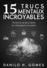 Image for 15 trucs mentaux incroyables