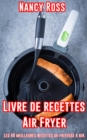 Image for Livre de recettes Air Fryer - Les 48 meilleures recettes de friteuse a air.