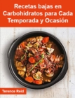 Image for Recetas Bajas En Carbohidratos Para Cada Temporada Y Ocasion