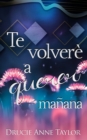 Image for Te Volvere a Querer Manana