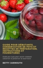 Image for Guide Pour Debutants, Conservation De Pots Et Recettes De Preparation, Instructions Et Fournitures
