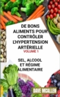 Image for De Bons Aliments Pour Controler L&#39;hypertension Arterielle VOLUME 1