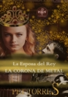 Image for La Esposa Del Rey: La Corona De Metal