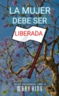 Image for La Mujer Debe Ser Liberada