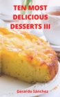 Image for Ten Most Delicious Desserts III