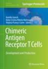 Image for Chimeric Antigen Receptor T Cells: Development and Production : [2086]