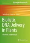Image for Biolistic DNA Delivery in Plants : Methods and Protocols